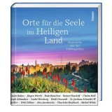 Orte f&uuml;r die Seele im Heiligen Land