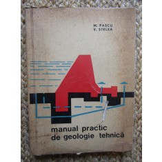 M. PASCU SI V. STELEA - MANUAL PRACTIC DE GEOLOGIE TEHNICA