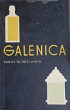 GALENICA. FABRICA DE MEDICAMENTE-GHITULEASCA ANGELA