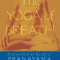The Yoga of Breath: A Step-By-Step Guide to Pranayama