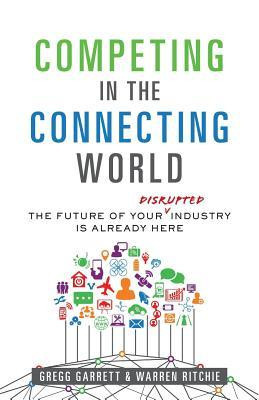 Competing in the Connecting World: The Future of Your Industry Is Already Here foto