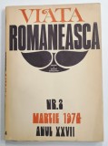 VIATA ROMANEASCA , REVISTA A UNIUNII SCRIITORILOR DIN R.S.R. , NR. 3 , 1974