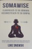 SOMAWISE. ELIBEREAZA-TE DE GANDURI RECONECTEAZA-TE CU CORPUL-LUKE SNIEWSKI-250971