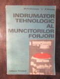 &Icirc;ndrumător tehnologic al muncitorilor forjori - M. Pridvornic, S. Tănase