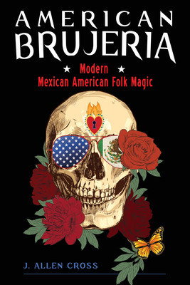 American Brujeria: Modern Mexican-American Folk Magic foto