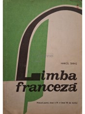 Marcel Saras - Limba franceza - Manual pentru clasa a XI-a (anul VII de studiu) (Editia: 1985) foto