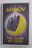 THE CAVES OF STEEL by ISAAC ASIMOV , 2018