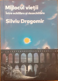 Mijlocul vietii Intre echilibru si dezechilibru, Silviu Dragomir