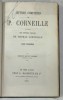 OEUVRES COMPLETES de P. CORNEILLE , TOME TROISIEME , 1857