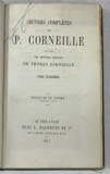 OEUVRES COMPLETES de P. CORNEILLE , TOME TROISIEME , 1857