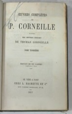 OEUVRES COMPLETES de P. CORNEILLE , TOME TROISIEME , 1857
