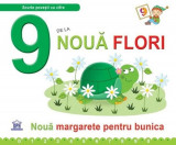 9 de la noua flori - Noua margarete pentru bunica | Greta Cencetti, Emanuela Carletti, Didactica Publishing House
