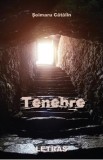Tenebre - Soimaru Catalin