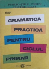 GRAMATICA PRACTICA PENTRU CICLUL PRIMAR-MADALINA BOGDAN-272155