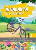 In vacanta cu o bicicleta. Clasa a III a