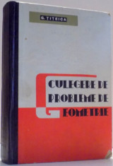 CULEGERE DE PROBLEME DE GEOMETRIE de G. TITEICA , 1965 foto