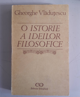 Gh.Vladutescu - O istorie a ideilor filosofice foto