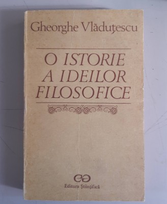 Gh.Vladutescu - O istorie a ideilor filosofice foto