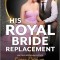 His Royal Bride Replacement