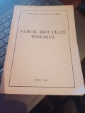 N. Mladin, I. Vlad și Al. Moisiu - Samuil Micu Clain - teologul. Viața, opera și concepția lui teologică