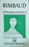 Cumpara ieftin Arthur Rimbaud - Integrala poetica, Editura Eminescu, Poezie, Limba Romana, Coperta Brosata