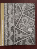 Monumentul roman cu mozaic de la Constanța 1968 - Direcția monumentelor istorice, Alta editura