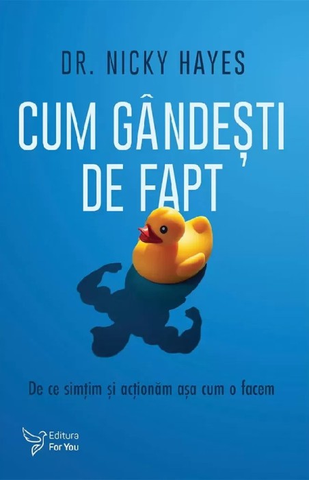 Cum Gandesti De Fapt,Nicky Hayes - Editura For You