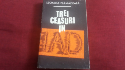 LEONIDA PLAMADEALA - TREI CEASURI IN IAD foto