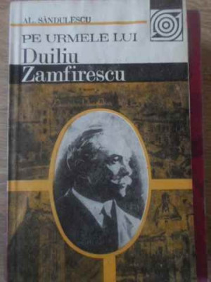 PE URMELE LUI DUILIU ZAMFIRESCU-AL. SANDULESCU foto