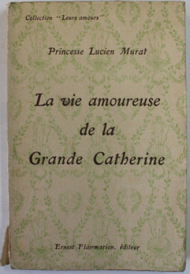 LA VIE AMOUREUSE DE LA GRANDE CATHERINE par PRINCESSE LUCIEN MARAT , 1927 foto