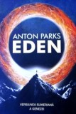 Cumpara ieftin Eden. Versiunea sumeriana a Genezei - Anton Parks