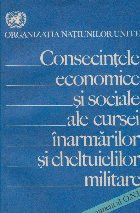 Consecintele economice si sociale ale cursei inarmarilor si cheltuielilor militare