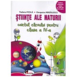 Stiinte ale naturii. Caietul elevului pentru clasa a 4-a - Cleopatra Mihailescu