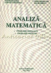 Analiza Matematica. Probleme Rezolvate, Probleme Propuse - Gheorghe Iurea