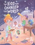 The kids who changed the world / Copiii care au schimbat lumea