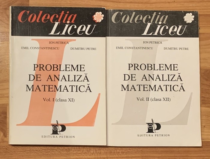 Probleme de analiza matematica de Ion Petrica (2 vol.)