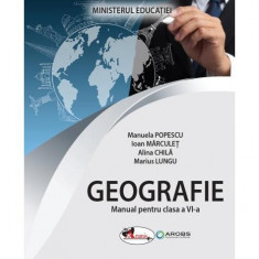 Geografie. Manual pentru clasa a VI-a - Paperback brosat - Manuela Popescu, Ioan Mărculeț, Alina Chilă, Marius Lungu - Aramis