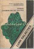 Ferma Oamenilor de Piatra - Romulus Barbulescu, George Anania - Roman SF, Editura Intercontempress, 1990