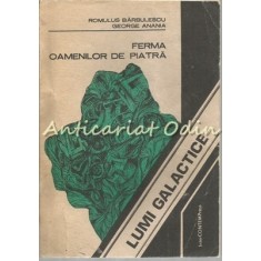 Ferma Oamenilor De Piatra - Romulus Barbulescu
