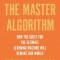 The Master Algorithm: How the Quest for the Ultimate Learning Machine Will Remake Our World