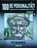 100 de personalitati. Oameni care au schimbat destinul lumii. Pitagora, numarul