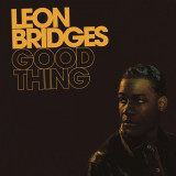 Good Thing - Vinyl | Leon Bridges, R&amp;B