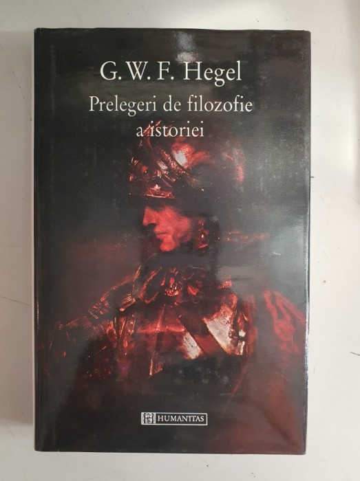 Prelegeri de filosofie a istoriei - G. W. F. Hegel - Humanitas