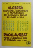 ALGEBRA - REZOLVAREA EXERCITIILOR SI PROBLEMELOR DIN MANUALUL SCOLAR DE CLASA A XII -A de I.D. ION ...N. I. NEDITA , 1998