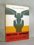 Beton armat - Manual pentru clasa a XII-a, licee industriale cu profil de... - Constantin Pavel