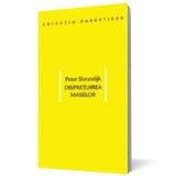 Dispretuirea maselor - Editura Idea Design &amp; Print