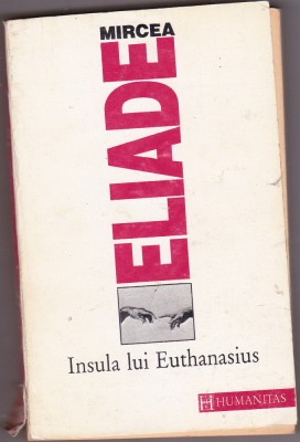 bnk ant Mircea Eliade - Insula lui Euthanasius, foto