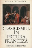 VIORICA GUI MARICA - CLASICISMUL IN PICTURA FRANCEZA