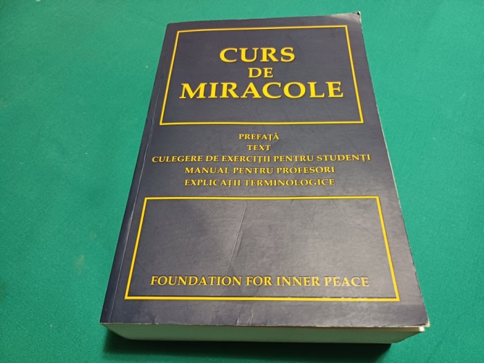 CURS DE MIRACOLE * EDIȚIE INTEGRALĂ / HELEN SCHUCMAN / 2007 * 25