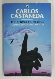 THE POWER OF SILENCE , FURTHER LESSONS OF DON JUAN by CARLOS CASTANEDA , 1989